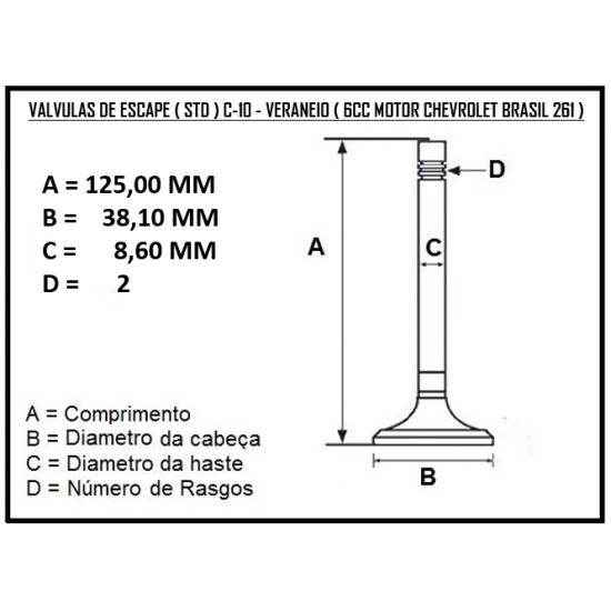 VALVULA DE ESCAPE ( 0,00 = STD ) JOGO C-10 - VERANEIO ( MOTOR 6CC CHEVROLET BRASIL 261 ) 4.3